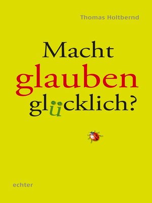 cover image of Macht Glauben glücklich?